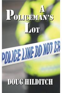 A Policeman's Lot