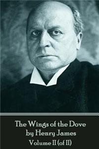 Wings of the Dove by Henry James - Volume II (of II)