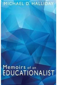 Memoirs of an Educationalist