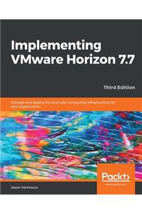 Implementing VMware Horizon 7.7