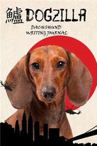 Dogzilla Dachshund Writing Journal