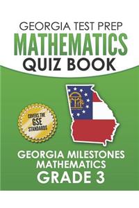 GEORGIA TEST PREP Mathematics Quiz Book Georgia Milestones Mathematics Grade 3