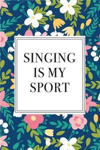 Singing Is My Sport