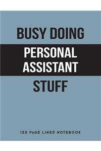 Busy Doing Personal Assistant Stuff