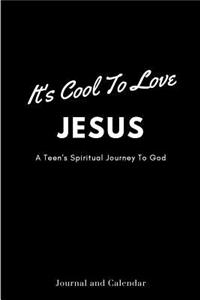 It's Cool to Love Jesus a Teen's Spiritual Journey to God