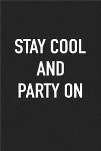 Stay Cool and Party on