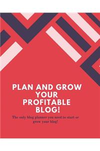 Plan and Grow Your Profitable Blog!
