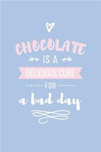 Chocolate Is a Delicious Cure for a Bad Day Lined Quote Journal
