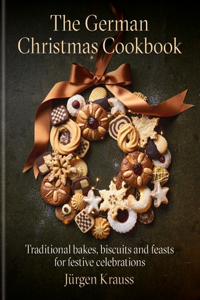 The German Christmas Cookbook