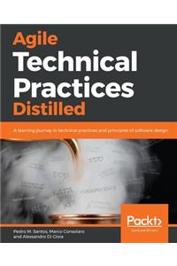 Agile Technical Practices Distilled