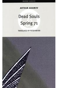 Dead Souls/Spring 71