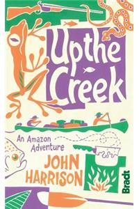 Up the Creek: An Amazon Adventure