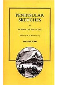 Peninsular Sketches - By Actors on the Scene