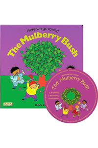 Here We Go Round the Mulberry Bush