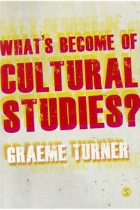 What′s Become of Cultural Studies?