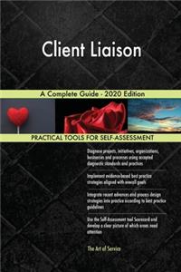 Client Liaison A Complete Guide - 2020 Edition