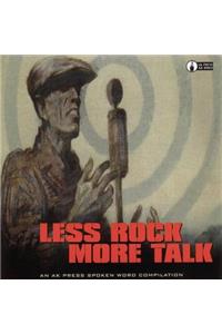 Less Rock, More Talk