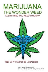 MARIJUANA - The Wonder Weed