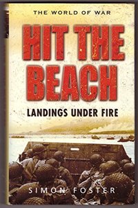 Hit the Beach: The Drama of Amphibious Warfare (World of War)
