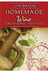 Homemade Wine for Seasonal Festivals