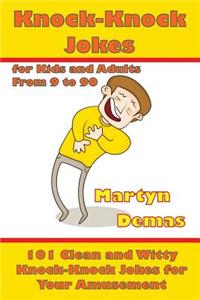 Knock-Knock Jokes for Kids and Adults from 9 to 90