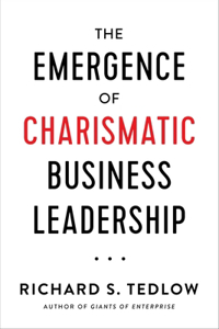 The Emergence Of Charismatic Business Leadership