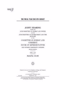 The Fiscal Year 2015 EPA Budget