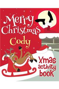 Merry Christmas Cody - Xmas Activity Book