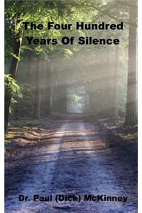 The Four Hundred Years Of Silence