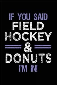 If You Said Field Hockey & Donuts I'm In