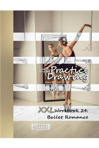 Practice Drawing - XXL Workbook 24