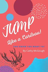 Jump Like A Caribou!