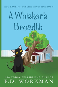 A Whisker's Breadth