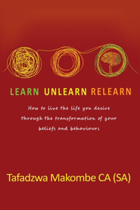 Learn Unlearn Relearn