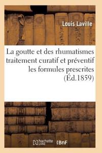 La Goutte Et Des Rhumatismes Exposé Théorique Et Pratique Avec Les Formules Prescrites 9e Éd