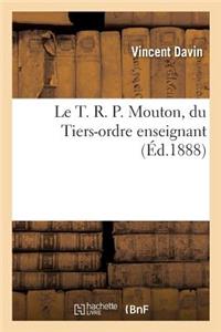 Le T. R. P. Mouton, Du Tiers-Ordre Enseignant