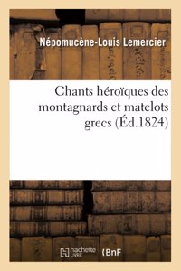 Chants Héroïques Des Montagnards Et Matelots Grecs