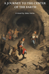 Journey to the Center of the Earth (Annotated)