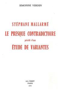 Stephane Mallarme, Le Presque Contradictoire
