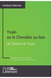 Yvain ou le Chevalier au lion de Chrétien de Troyes (Analyse approfondie)