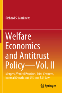 Welfare Economics and Antitrust Policy — Vol. II