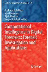 Computational Intelligence in Digital Forensics: Forensic Investigation and Applications