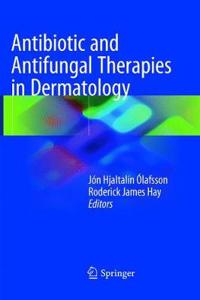 Antibiotic and Antifungal Therapies in Dermatology