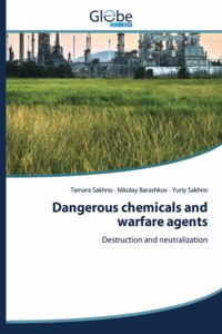 Dangerous chemicals and warfare agents