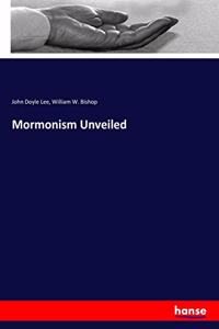 Mormonism Unveiled