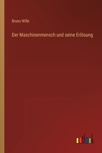 Maschinenmensch und seine Erlösung