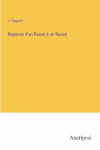 Réponse d'un Russe à un Russe