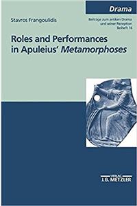 Roles and Performances in Apuleius' Metamorphoses