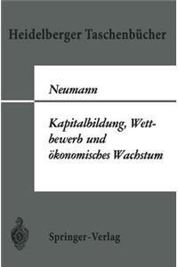 Kapitalbildung, Wettbewerb Und Ökonomisches Wachstum