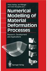 Numerical Modelling of Material Deformation Processes